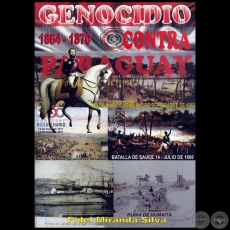 GENOCIDIO CONTRA LA REPÚBLICA DEL PARAGUAY 1864-1870 - Autor: FIDEL MIRANDA SILVA - Año 2016